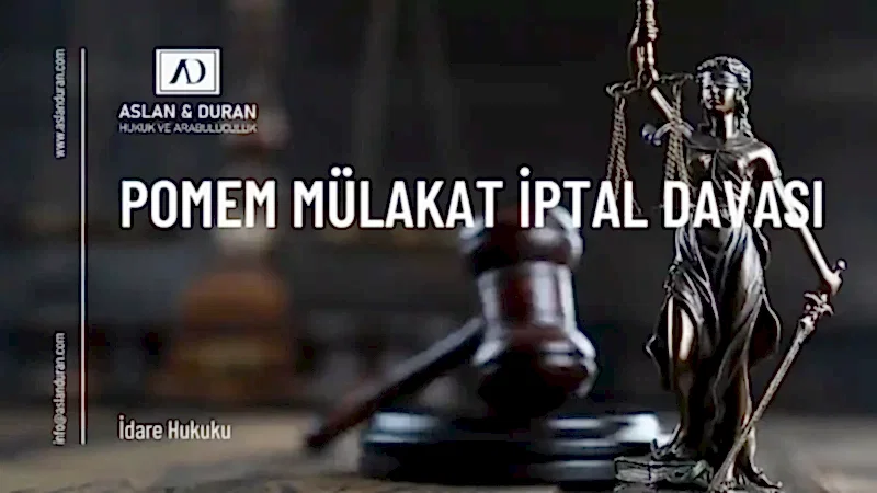 pomem mülakat iptal davası