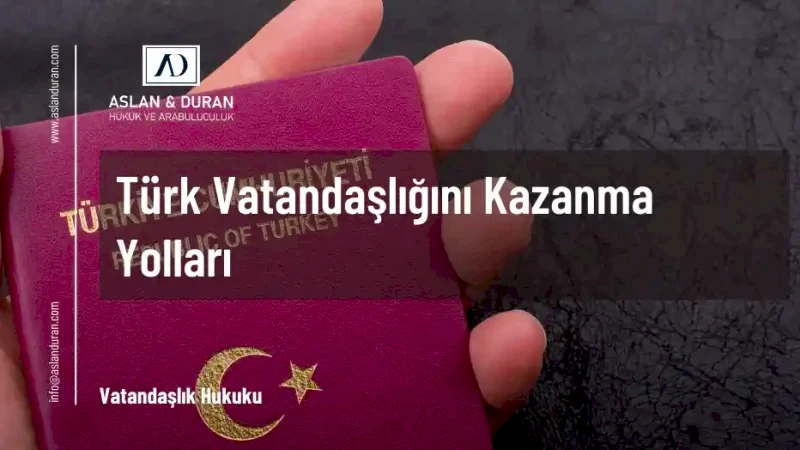 türk vatandaşlığının kazanılması