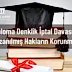 diploma denklik iptal davası