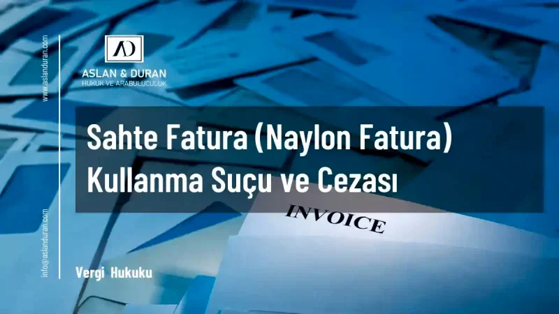 sahte fatura kullanma suçu