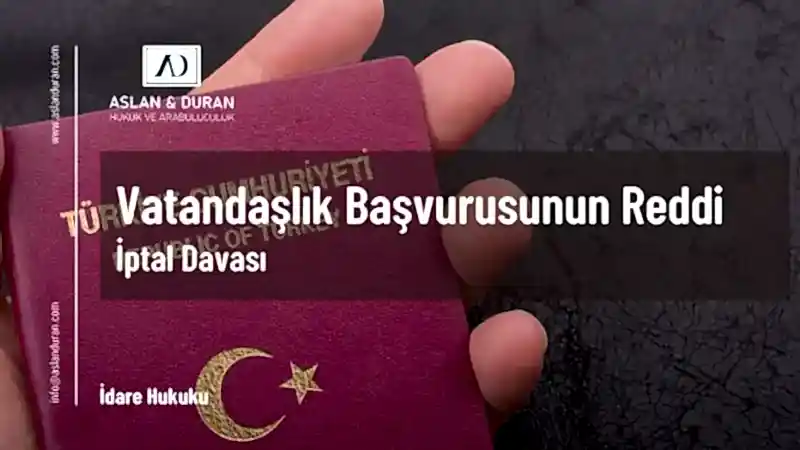 vatandaşlık başvurusunun reddi iptal davası emsal karar