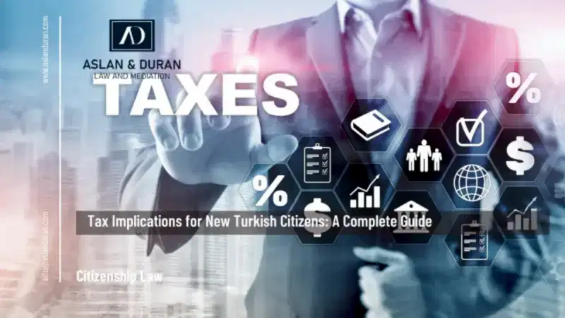 tax implications for new turkish citizens