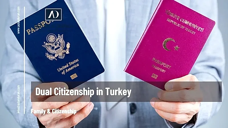 Dual Citizenship in Turkey Aslan Duran Law Firm
